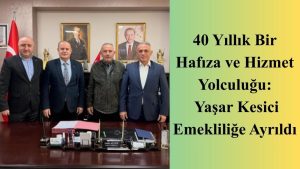 40 Yıllık Bir Hafıza ve Hizmet Yolculuğu