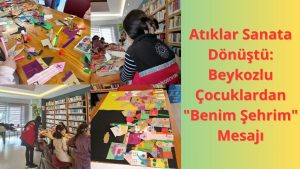 Atıklar Sanata Dönüştü