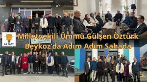 Milletvekili Ümmü Gülşen Öztürk Beykoz’da Adım Adım Sahada