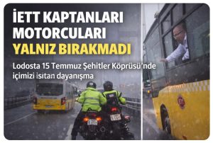 LODOSTA YOL ARKADAŞLIĞI: İETT KAPTANLARI MOTORCULARI YALNIZ BIRAKMADI