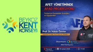 Beykoz’da Afet Yönetimi Masaya Yatırılıyor: Konuk Prof. Dr. Haluk Özener