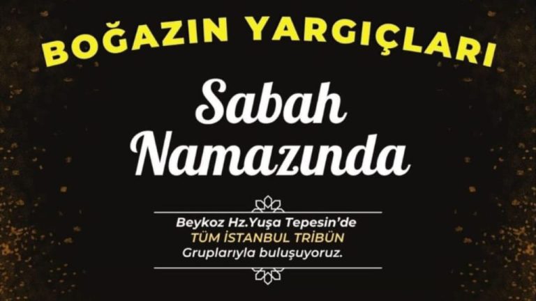 Boğazın Yargıçları’ndan Anlamlı Davet: Tribünler Kardeşlik İçin Yuşa Tepesi’nde Buluşuyor
