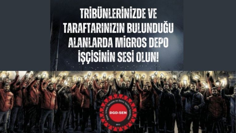 DGD-SEN’den Taraftar Gruplarına Dayanışma Çağrısı: “Migros Depo İşçisinin Sesi Olun!”