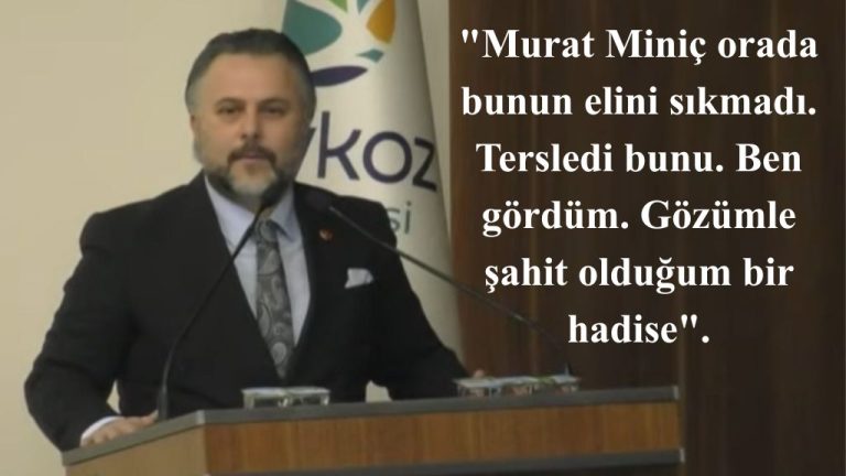 EKREM TUNCER: “ALAATTİN BEY’İN MAHKEMESİNİN OLDUĞU GÜN KENDİSİ BUNLARI BİLE BİLE MURAT MİNİÇ’İN YANINA GİTTİ”