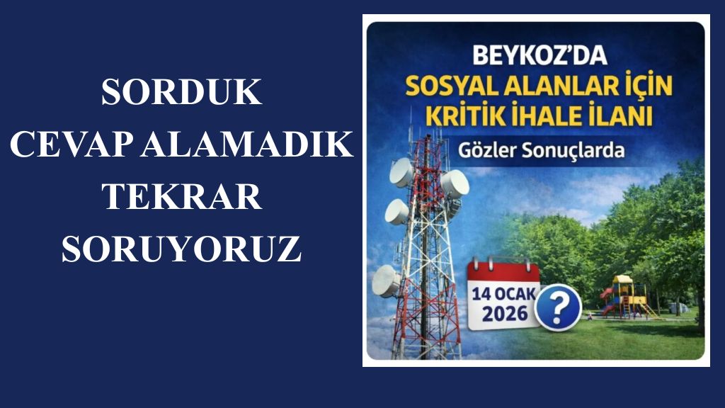 Beykoz’da Yanıt Bekleyen Soru: Sosyal Alanlardaki İhale Süreci Ne Oldu?