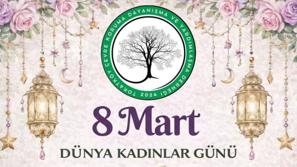 Tokatköy’de Dayanışma: TOKÇEVDER’den 8 Mart Daveti