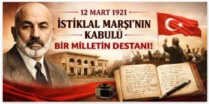 İstiklal Marşı’nın Kabulü: Bir Milletin Bağımsızlık Manifestosu