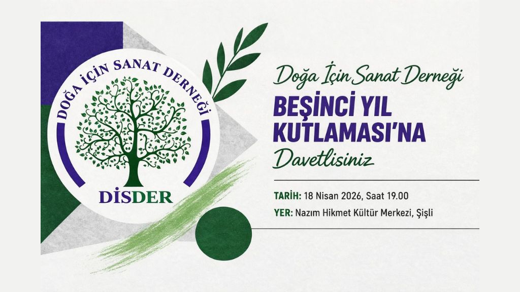 DOĞA İÇİN SANAT DERNEĞİ 5. YILINI ŞİŞLİ’DE KUTLUYOR