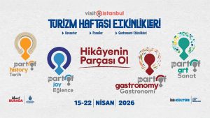 İSTANBUL TURİZM HAFTASI ETKİNLİKLERİYLE ŞEHRİN RUHU MEYDANLARA TAŞINIYOR