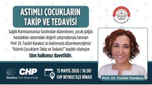 ASTIMLI ÇOCUKLARIN TAKİP VE TEDAVİSİ BEYKOZ’DA KONUŞULACAK