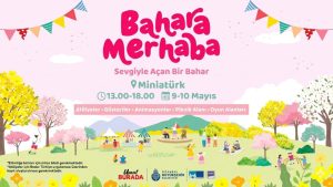 MİNİATÜRK’TE ‘BAHARA MERHABA’ FESTİVALİ