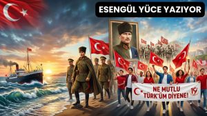 ON DOKUZ MAYIS’IN RUHUNDA KORKUSUZLUK VARDIR
