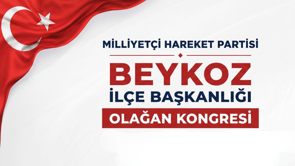 MHP BEYKOZ’DA YENİLENME SÜRECİ: SON ATAMALARIN ARDINDAN GÖZLER OLAĞAN KONGREDE