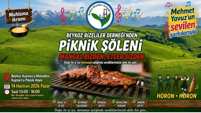 BEYKOZ RİZELİLER DERNEĞİ’NDEN GELENEKSEL PİKNİK ŞÖLENİ: MANGAL BİZDEN, ETLER SİZDEN!