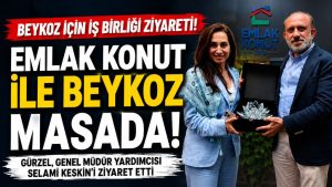 EMLAK KONUT İLE BEYKOZ MASADA: YENİ PROJELER GÜNDEMDE
