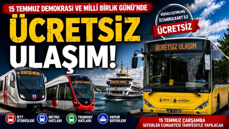 15 TEMMUZ’DA İSTANBULKART SAHİPLERİNE ÜCRETSİZ ULAŞIM