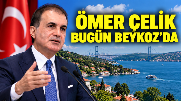 Ömer Çelik bugün Beykoz’da