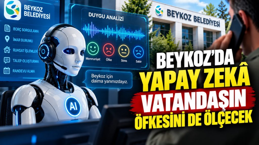 Beykoz’da yapay zeka vatandaşın “öfkesini” de ölçecek