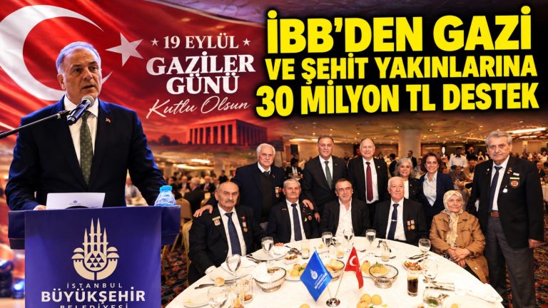 İBB’den şehit yakınları ve gazilere 30 milyon liralık destek