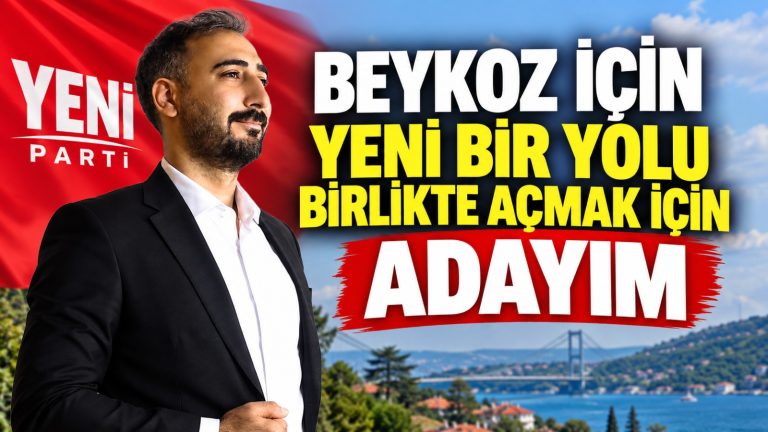Burak Saldıroğlu YENİ Parti Beykoz İlçe Başkanlığına aday