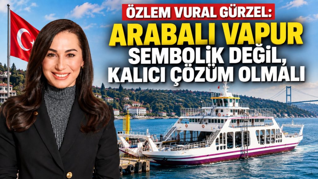 Gürzel: Arabalı vapur sembolik değil, kalıcı çözüm olmalı
