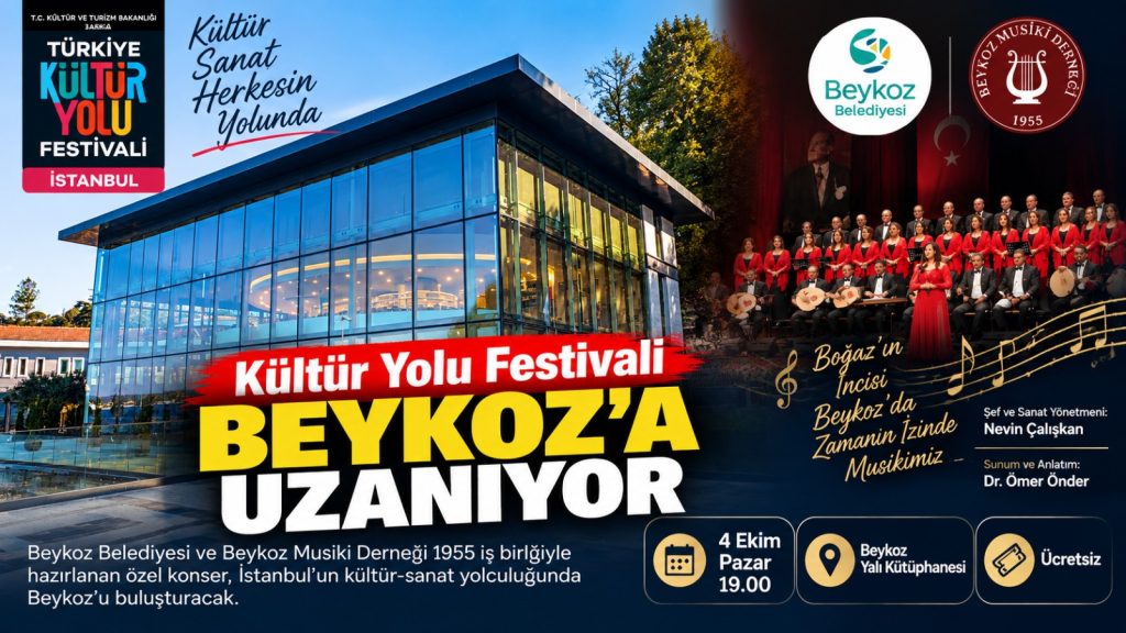 Kültür Yolu Festivali Beykoz’a uzanıyor