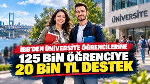 İBB’den 125 bin üniversiteliye 20 bin TL destek