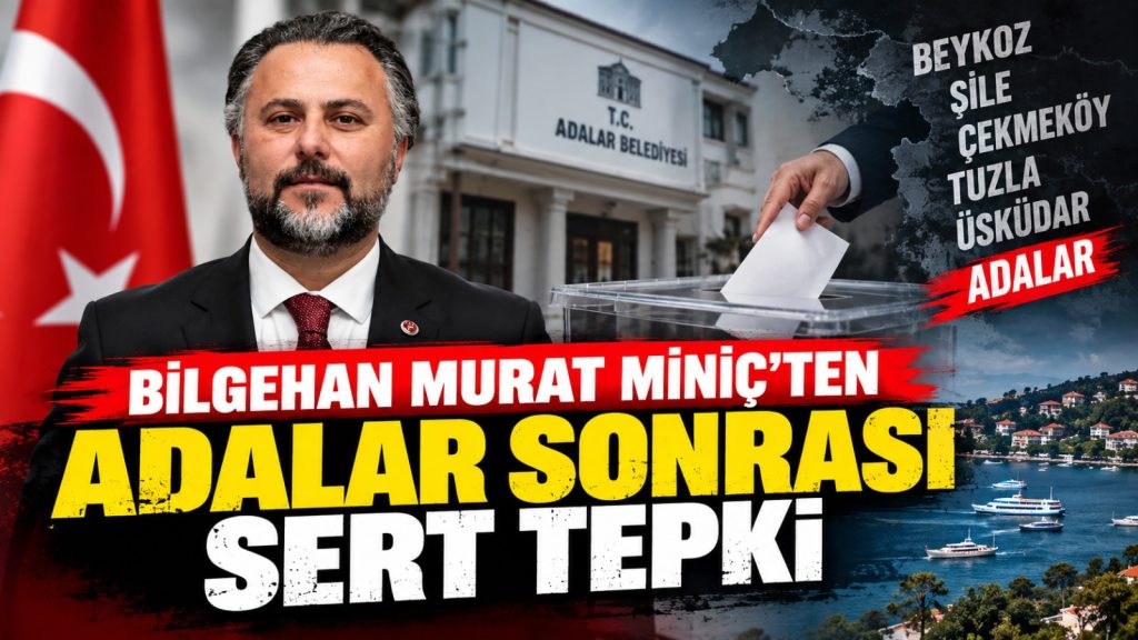 Miniç’ten Adalar sonrası siyasi etik çıkışı