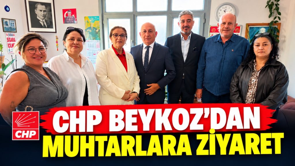 CHP Beykoz’dan muhtarlara ziyaret