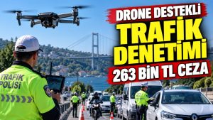 Beykoz’da drone destekli trafik denetimi: 263 bin TL ceza