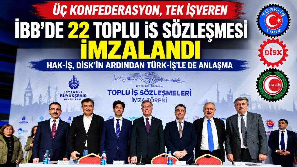 Üç konfederasyon, tek işveren, 22 sözleşme
