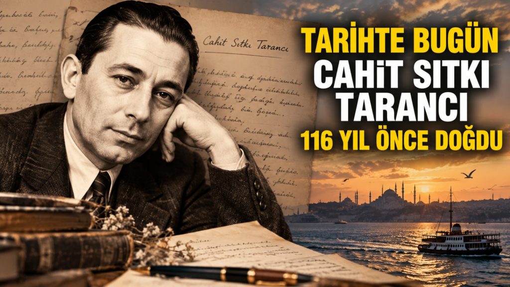 Tarihte bugün: Cahit Sıtkı Tarancı 116 yıl önce doğdu