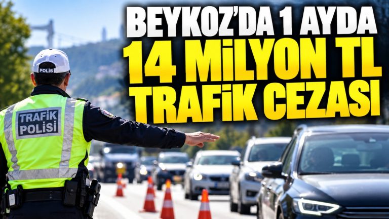 Beykoz’da bir ayda 14 milyon TL’yi aşan trafik cezası