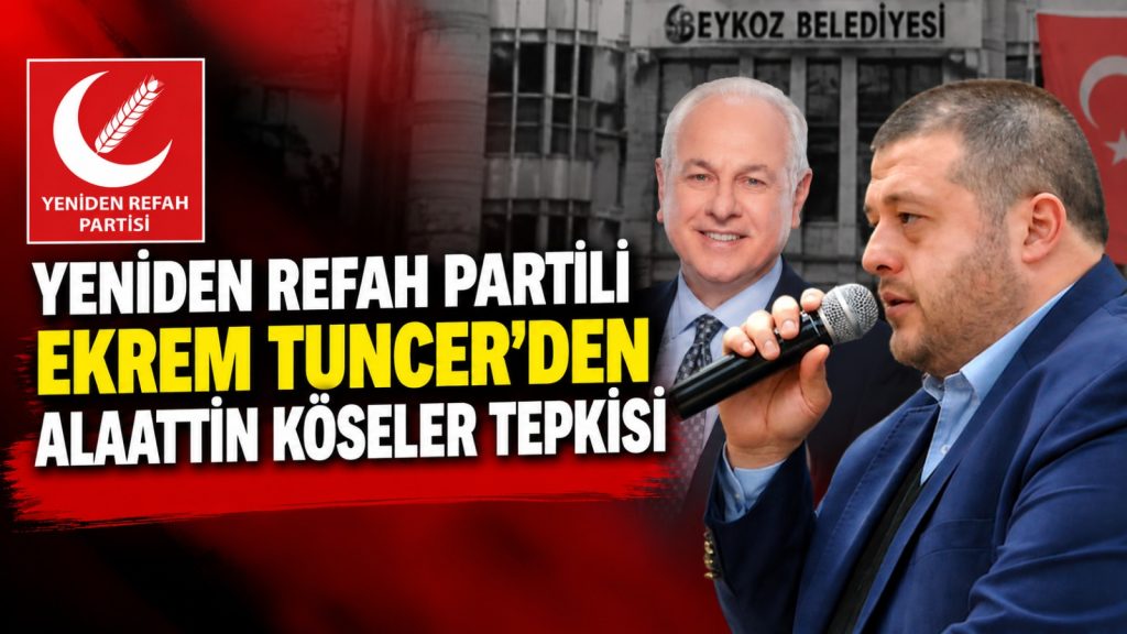 Yeniden Refah Partili Ekrem Tuncer’den Alaattin Köseler’in tutukluluğuna tepki