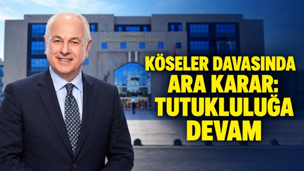 Köseler davasında dosyalar birleştirildi, tutukluluk devam etti