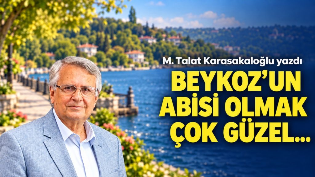 Beykoz’un abisi olmak çok güzel…