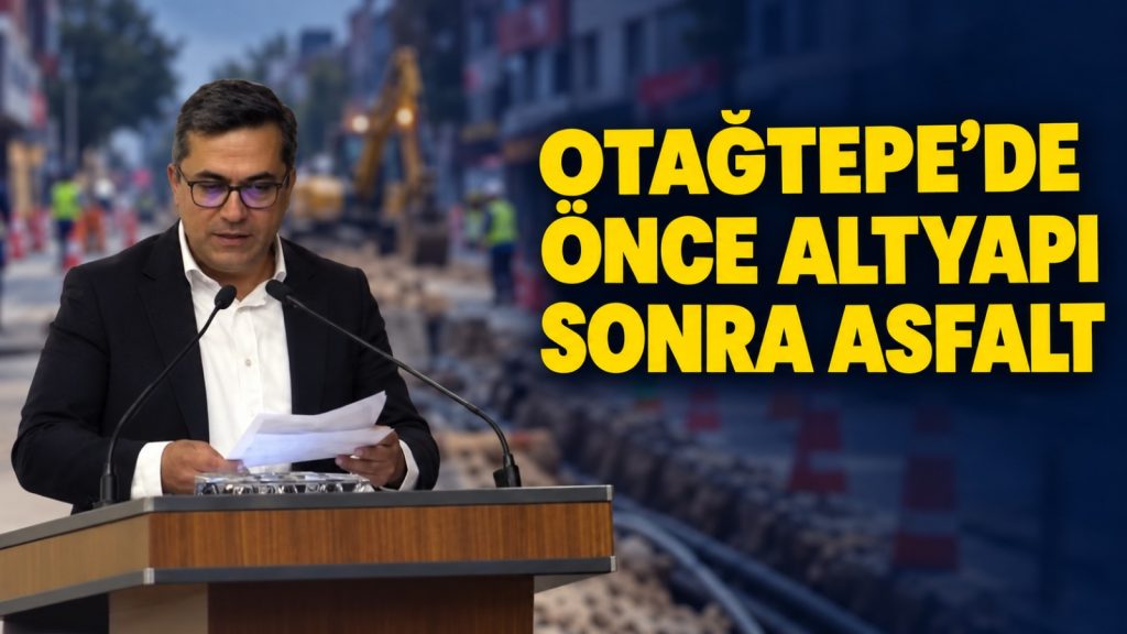 Otağtepe: Önce altyapı, ardından asfalt