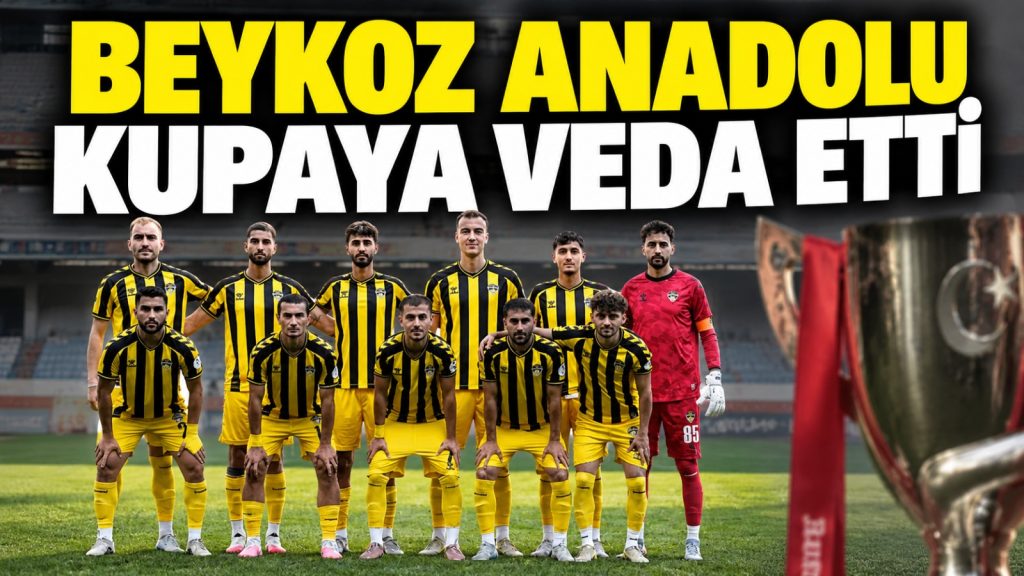 Beykoz Anadolu kupaya Karabük’te veda etti