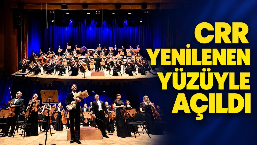 Cemal Reşit Rey Konser Salonu Yenilenen Yüzüyle Açıldı