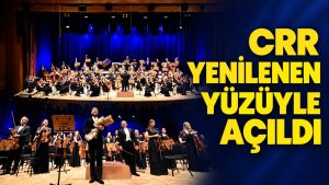 Cemal Reşit Rey Konser Salonu Yenilenen Yüzüyle Açıldı