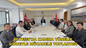 Beykoz’da kadına yönelik şiddetle mücadele toplantısı yapıldı