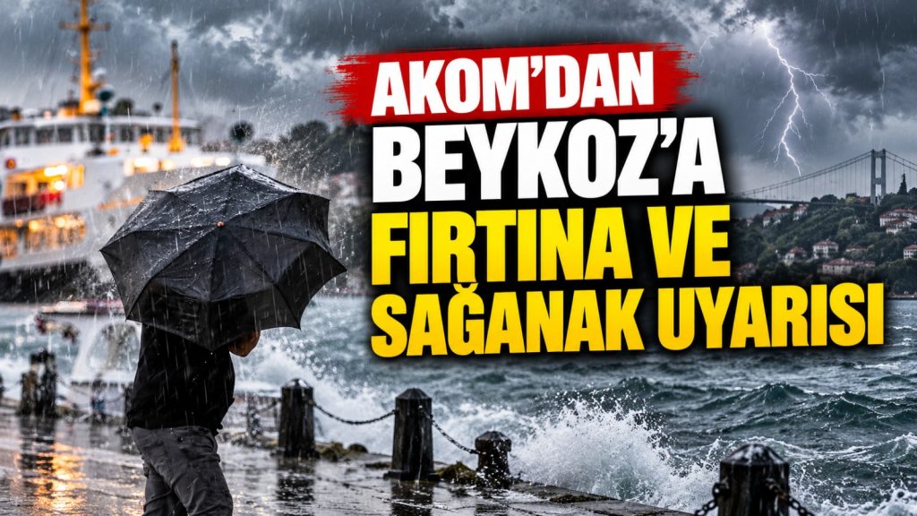 AKOM’dan İstanbul’a fırtına ve sağanak uyarısı