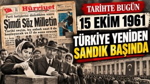 15 Ekim 1961: Türkiye yeniden sandık başında