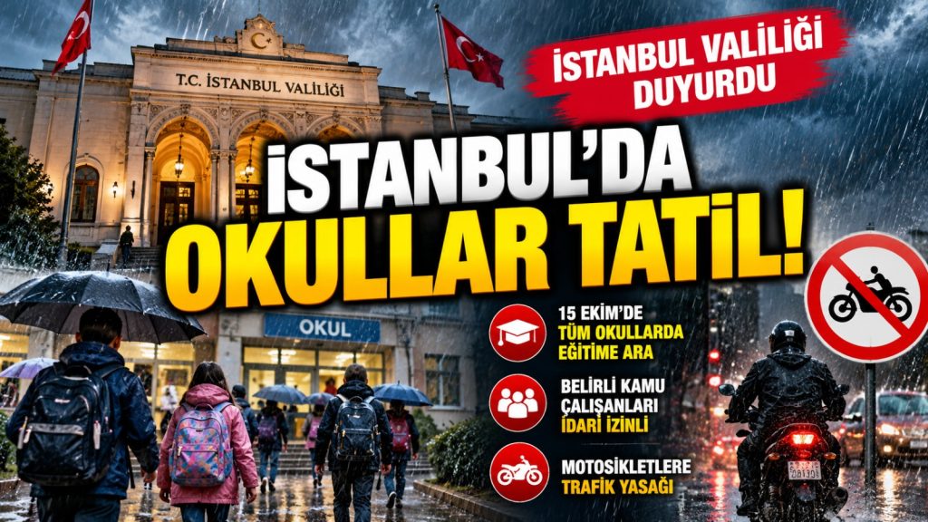 İstanbul’da eğitime yağmur tatili: Motosikletlere trafik yasağı
