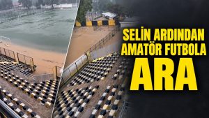 Selin Ardından Amatör Futbola Ara Verildi