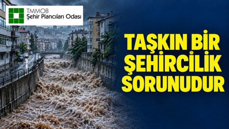 Selden 20 Gün Önce Uyardılar: “Taşkın Bir Şehircilik Sorunudur”