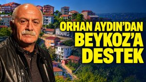 Orhan Aydın’dan Beykozlulara Destek: “Halkın Çığlığını Duyun!”